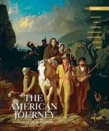 The American Journey: A History of the United States, Brief Edition, Volume 1 Reprint Plus New Myhistorylab with Etext -- Access Card Packag di David Goldfield, Carl E. Abbott, Virginia DeJohn Anderson edito da Pearson