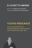 Young Foucault di Elisabetta Basso edito da Columbia University Press