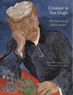 Cezanne To Van Gogh di Anne Distel, Susan Alyson Stein edito da Yale University Press