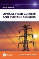 Optical Fiber Current And Voltage Sensors di Klaus Bohnert edito da Taylor & Francis Ltd