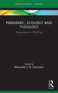 Pandemic, Ecology And Theology edito da Taylor & Francis Ltd