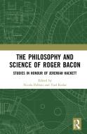 The Philosophy And Science Of Roger Bacon edito da Taylor & Francis Ltd