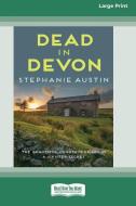 Dead in Devon (16pt Large Print Edition) di Stephanie Austin edito da ReadHowYouWant