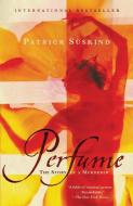 Perfume di Patrick Süskind edito da Random House LCC US