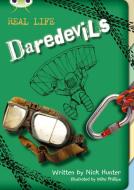 BC NF Brown B/3B Real Life: Daredevils di Nick Hunter edito da Pearson Education Limited