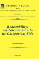 Realizability: An Introduction to Its Categorical Side di Jaap van Oosten edito da ELSEVIER SCIENCE PUB CO