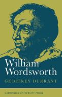 William Wordsworth di Geoffrey H. Durrant edito da Cambridge University Press