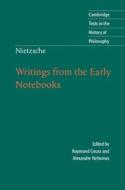 Nietzsche: Writings from the Early Notebooks di Raymond Geuss edito da Cambridge University Press
