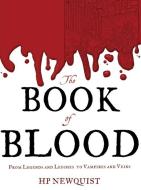 The Book of Blood: From Legends and Leeches to Vampires and Veins di Hp Newquist edito da HOUGHTON MIFFLIN