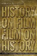 History on Film/Film on History di Robert A. Rosenstone edito da Longman Publishing Group