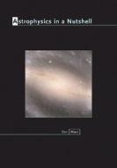 Astrophysics In A Nutshell di Dan Maoz edito da Princeton University Press