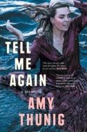 Tell Me Again di Amy Thunig edito da University Of Queensland Press