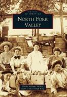 North Fork Valley di Kathy Addams McKee, Claudia Sutliff King edito da ARCADIA PUB (SC)
