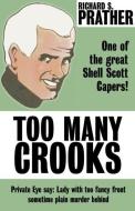 Too Many Crooks di Richard S. Prather edito da EREADS.COM