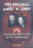McLeod, E:  The Original Amos 'n' Andy di Elizabeth McLeod edito da McFarland