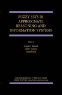 Fuzzy Sets in Approximate Reasoning and Information Systems di Didier DuBois, Henri Prade, James C. Bezdek edito da Springer US
