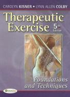 Therapeutic Exercise di Carolyn Kisner, Lynn Allen Colby edito da F.A. Davis Company