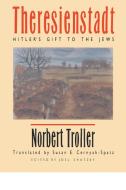 Theresienstadt di Norbert Troller edito da The University of North Carolina Press