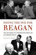 Paving the Way for Reagan di Laurence R. Jurdem edito da University Press of Kentucky