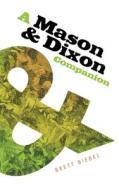 A Mason & Dixon Companion di Brett Biebel edito da University Of Georgia Press