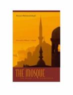 The Mosque di Rusmir Mahmutcehajic edito da Fordham University Press