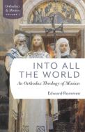 Into All The World di Edward Rommen edito da St Vladimir's Seminary Press,u.s.