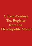 Keenan, J:  A Sixth-Century Tax Register from the Hermopolit di James G. Keenan edito da University of Michigan Press