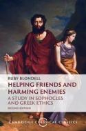 Helping Friends And Harming Enemies di Ruby Blondell edito da Cambridge University Press