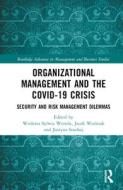 Organizational Management And The COVID-19 Crisis edito da Taylor & Francis Ltd