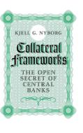 Collateral Frameworks di Kjell G. Nyborg edito da Cambridge University Press