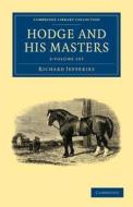 Hodge And His Masters 2 Volume Set di Richard Jefferies edito da Cambridge University Press