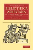 Bibliotheca Askeviana di Baker and Leigh edito da Cambridge University Press