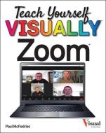 Teach Yourself Visually Zoom di Paul McFedries edito da WILEY