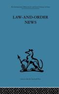 Law-And-Order News: An Analysis of Crime Reporting in the British Press edito da ROUTLEDGE