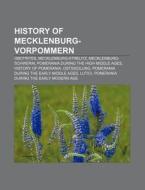 History Of Mecklenburg-vorpommern: Obotr di Books Llc edito da Books LLC, Wiki Series