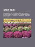 Hard Rock: Hardrockov Hudobn Albumy, H di Zdroj Wikipedia edito da Books LLC, Wiki Series