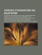 Selsko Stopanstvo Na Bulgariya: Bulgarsk di Iztochnik Wikipedia edito da Books LLC, Wiki Series