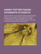 Harry Potter Fanon - Hogwarts Students: di Source Wikia edito da Books LLC, Wiki Series