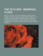 The 39 Clues - Madrigal Clues: Barley, C di Source Wikia edito da Books LLC, Wiki Series