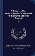 A Defence of the Constitutions of Government of the United States of America: 2a di John Adams edito da CHIZINE PUBN