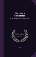 The Lady's Companion di Lady edito da Palala Press