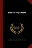 Business Organisation di Lawrence Robert Dicksee edito da CHIZINE PUBN