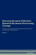 Reversing Keratosis Follicularis Spinulosa Decalvans di Health Central edito da Raw Power