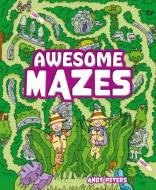 Awesome Mazes di Andy Peters edito da Arcturus Publishing Ltd