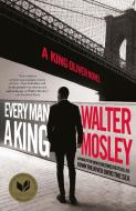 Every Man A King di Walter Mosley edito da Orion