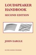 Loudspeaker Handbook di John Eargle edito da Springer US