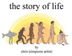 The Story of Life di Chris (Simpsons Artist) edito da Orion Publishing Co