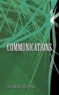Communications di Robert Zufall edito da Trafford Publishing