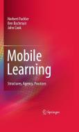 Mobile Learning di Norbert Pachler, Ben Bachmair, John Cook edito da Springer-Verlag New York Inc.