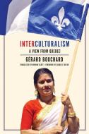 Interculturalism di Gerard Bouchard, Les Editions du Boreal edito da University of Toronto Press